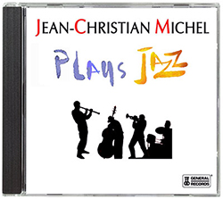 Plays jazz - Jean-Christian Michel CD