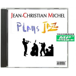JEAN-CHRISTIAN MICHEL PLAYS JAZZ